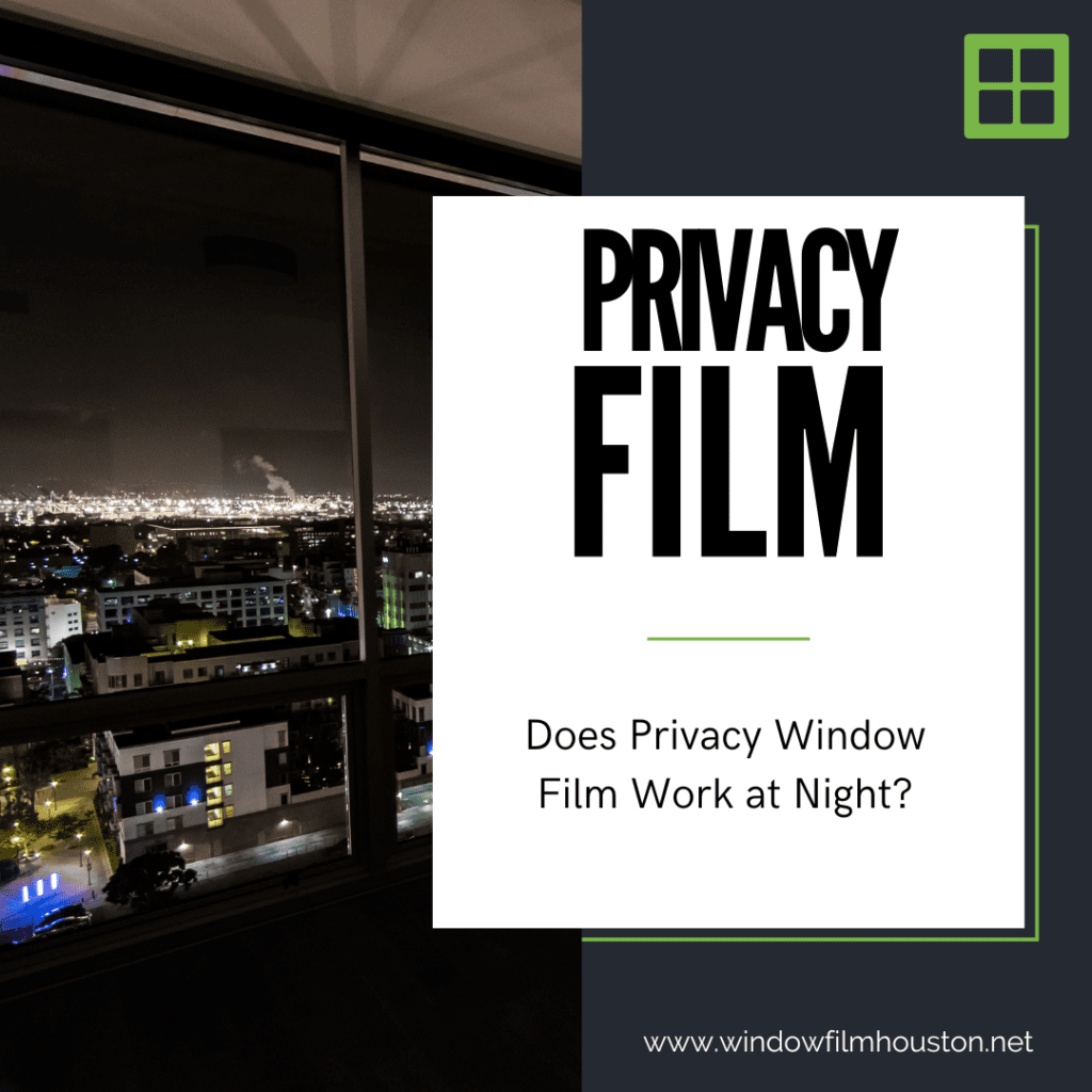 privacy window film night houston